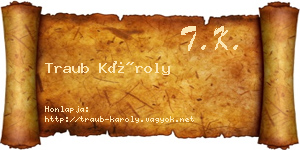Traub Károly névjegykártya